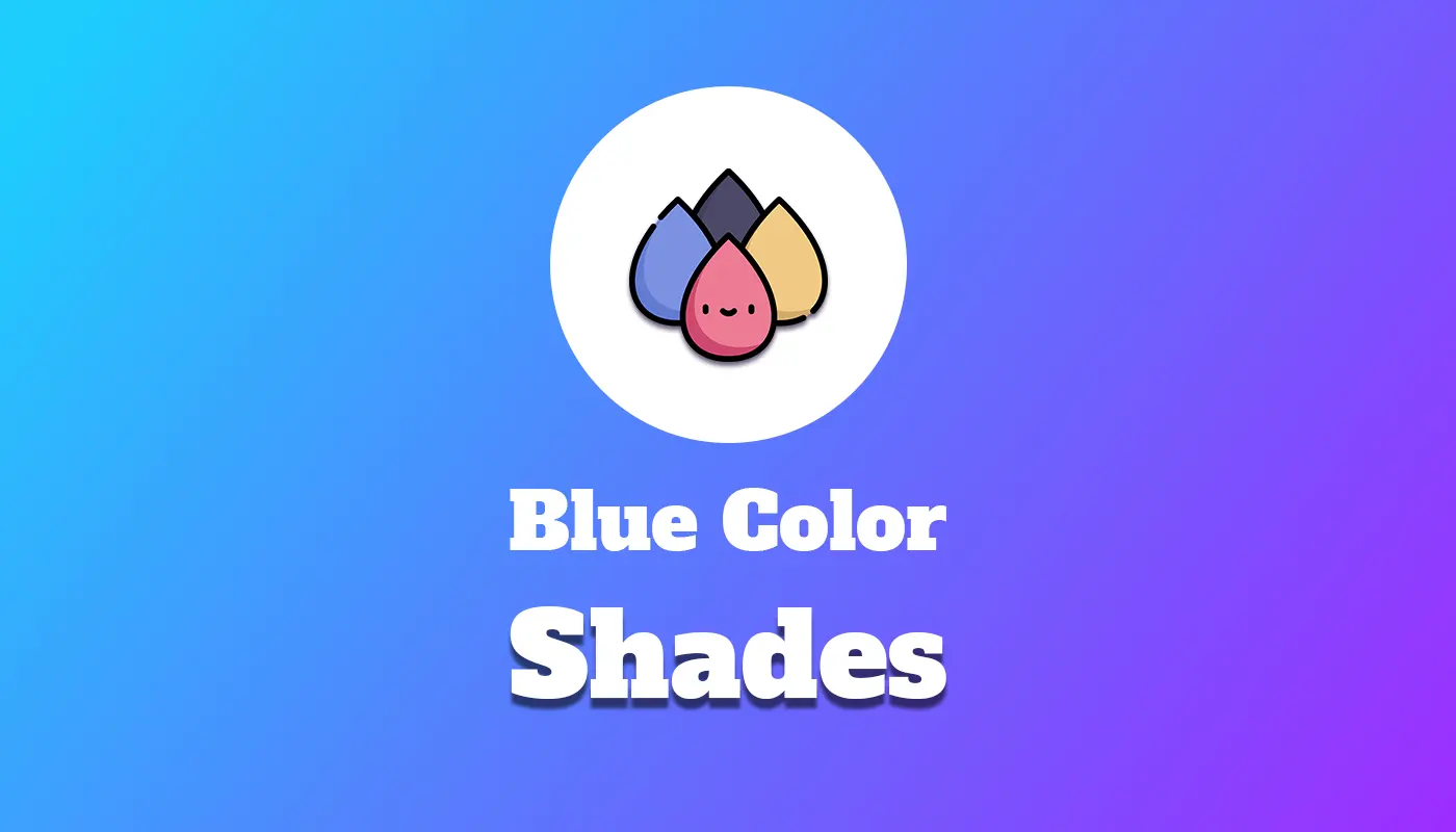 144 Shades of Blue Color With Names, Hex, RGB, CMYK Codes - Color Meanings